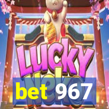 bet 967